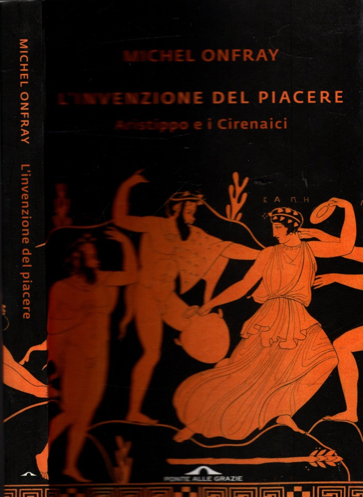 L'invenzione del piacere. Aristippo e i Cirenaici di Michel Onfray