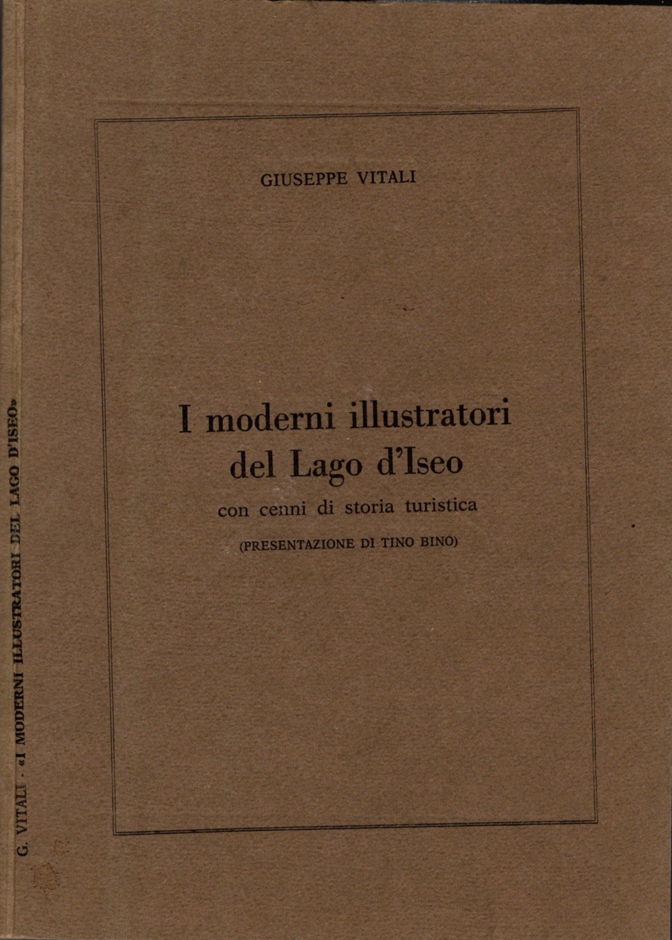I MODERNI ILLUSTRATORI DEL LAGO D'ISEO CON CENNI DI STORIA TURISTICA - IOLIBROCARMINE