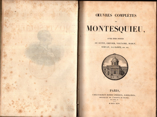 Oeuvres complètes de Montesquieu avec des notes de Dupin, Crevier, Voltaire, Mably, Servan, La Harpe, etc., etc.