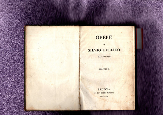 OPERE DI SILVIO PELLICO DA SALUZZO 2 VOL.