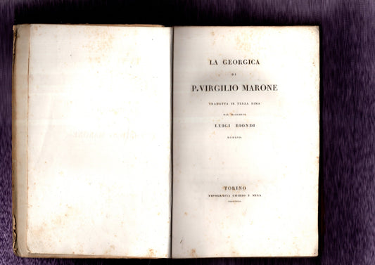 La Georgica Di P. Virgilio Marone Tradotta In Terza Rima Dal Marchese Luigi Biondi Romano