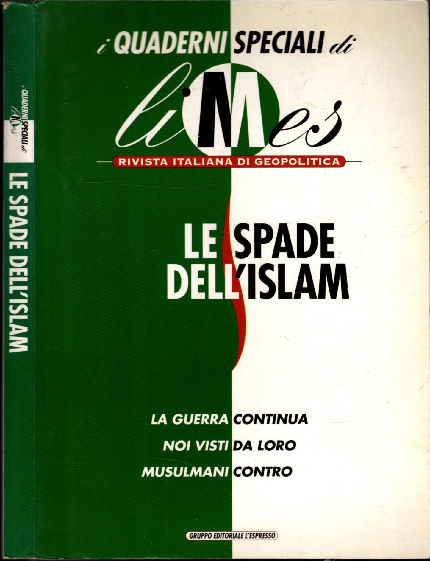 Le spade dell'Islam. I quaderni speciali di Limes. Rivista italiana di geopolitica