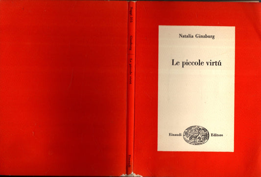 Le Piccole Virtù Natalia Ginzburg Ed.Einaudi Saggi**