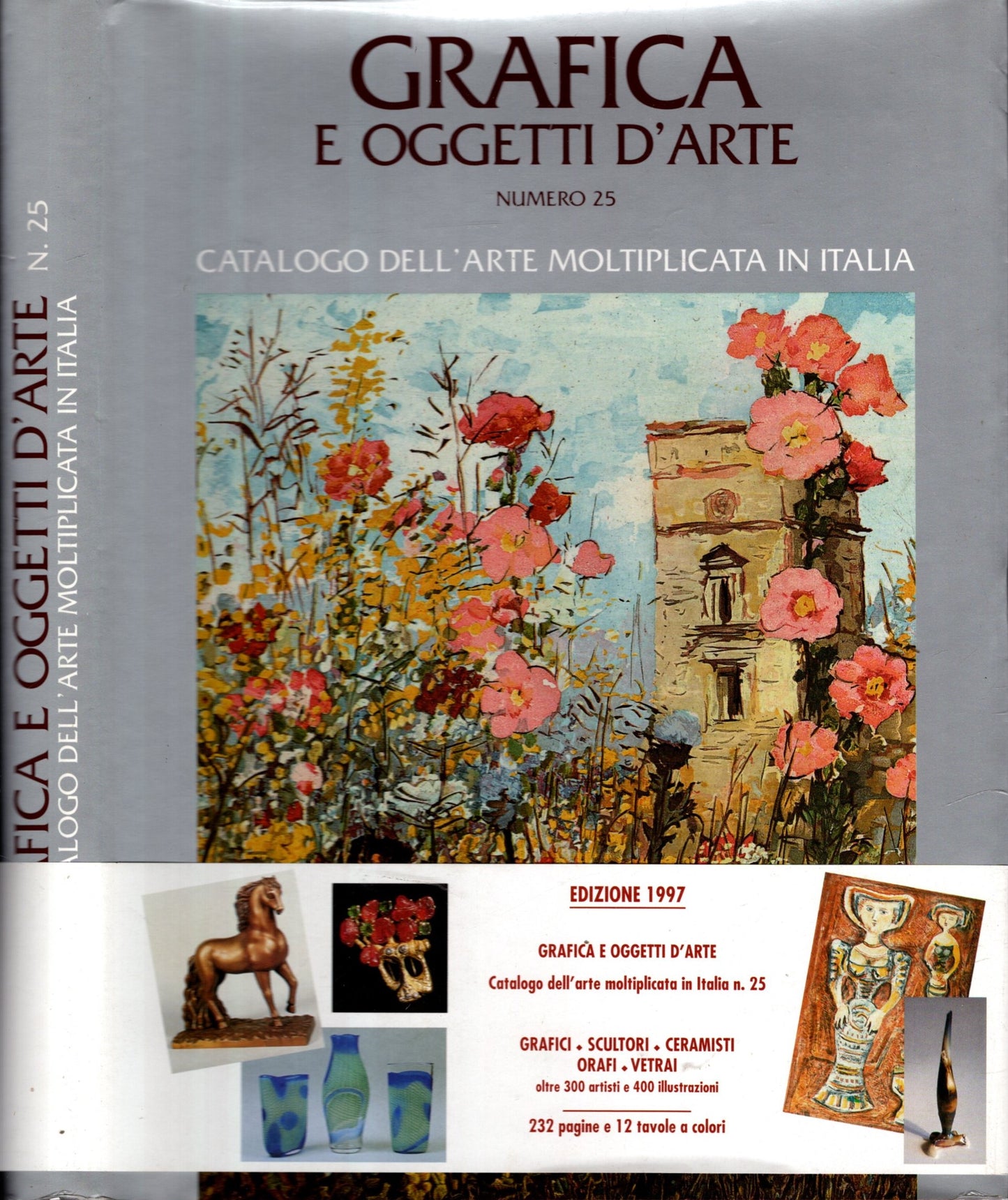 Grafica E Oggetti D'arte N° 25. Catalogo Dell'arte Moltiplicata In Italia - IOLIBROCARMINE