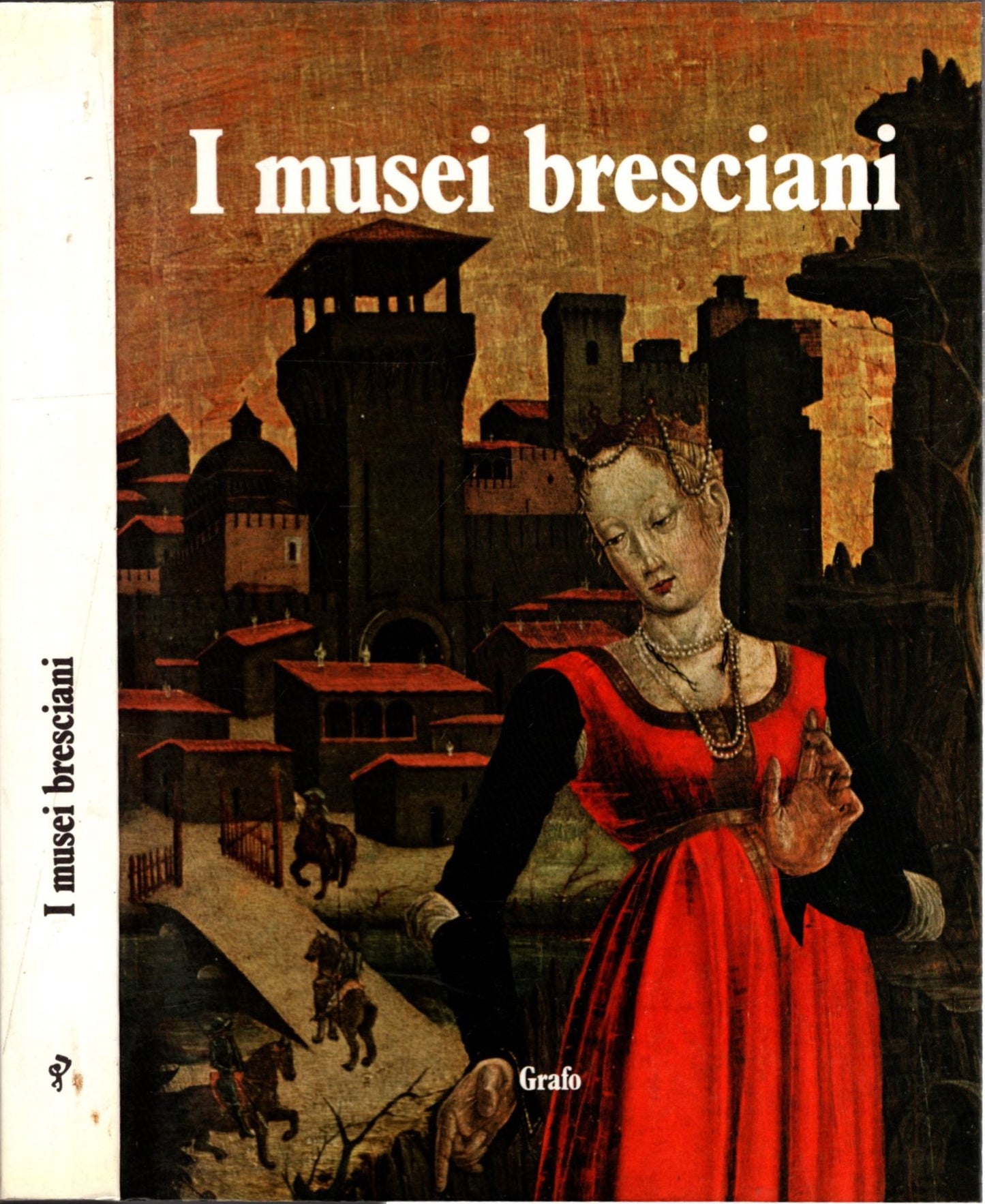 I musei bresciani storia ad uso didattico a cura di Vasco Frati