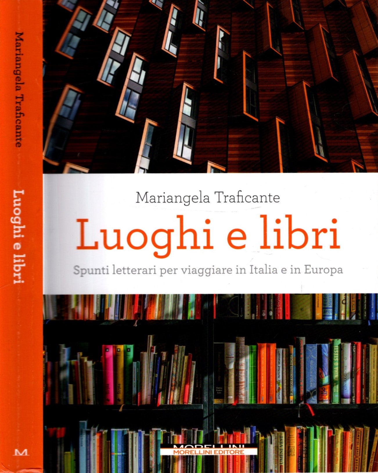 Luoghi e libri. Spunti letterari per viaggiare in Italia e in Europa