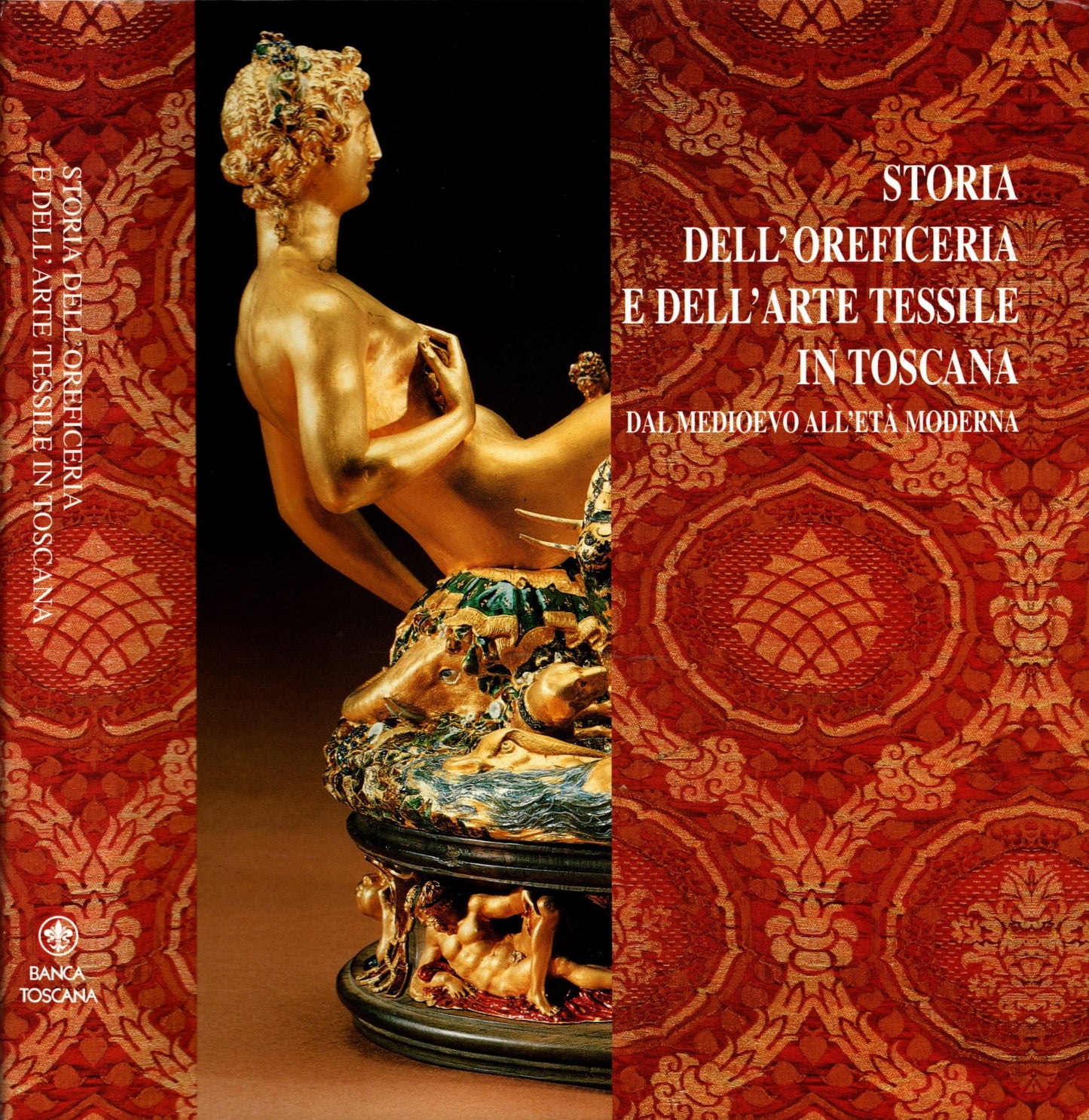 Storia Dell'oreficeria E Dell'arte Tessile In Toscana Dal Medioevo All’età Moderna