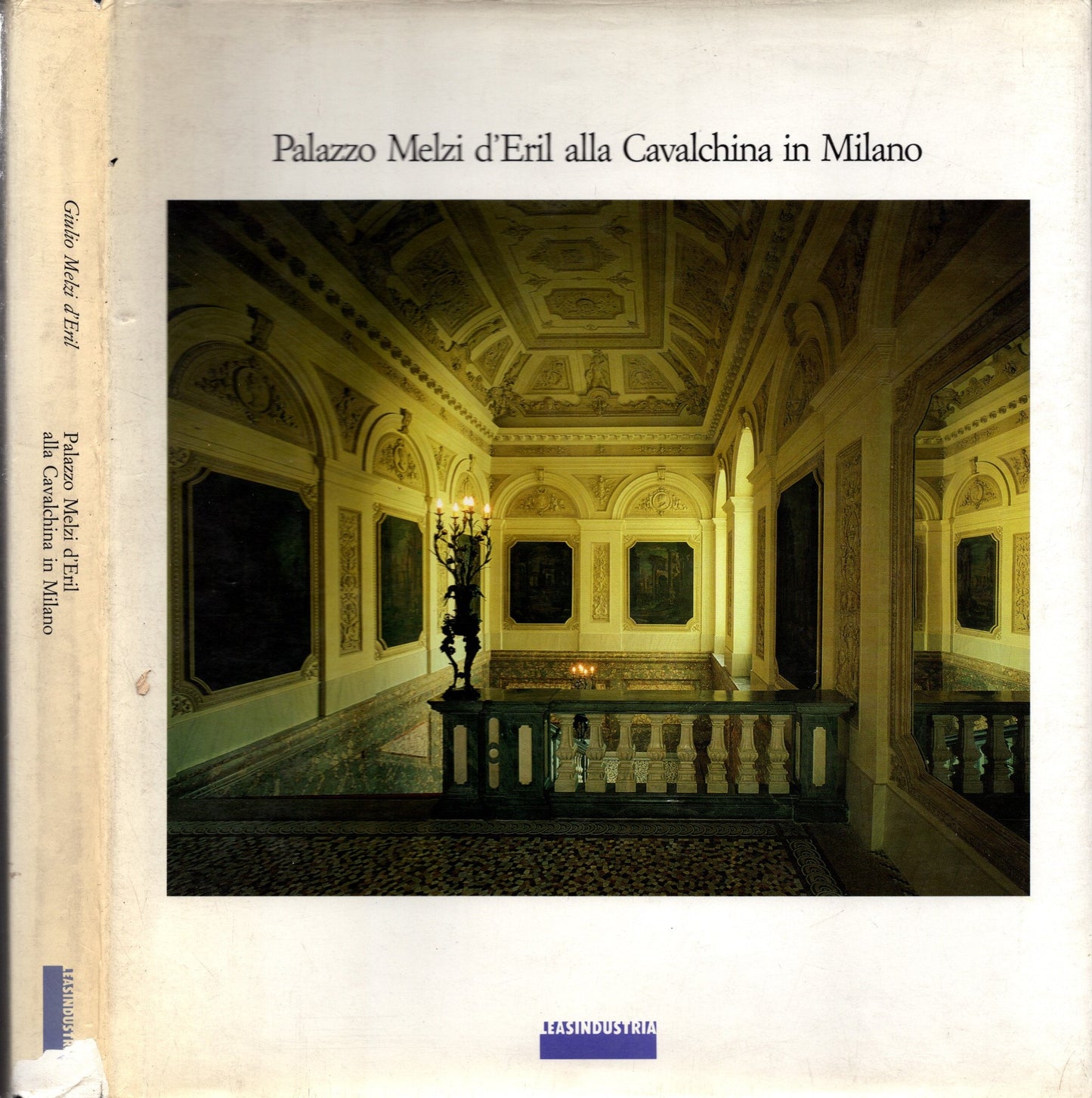 Palazzo Melzi d'Eril alla Cavalchina in Milano - Giulio Melzi d'Eril