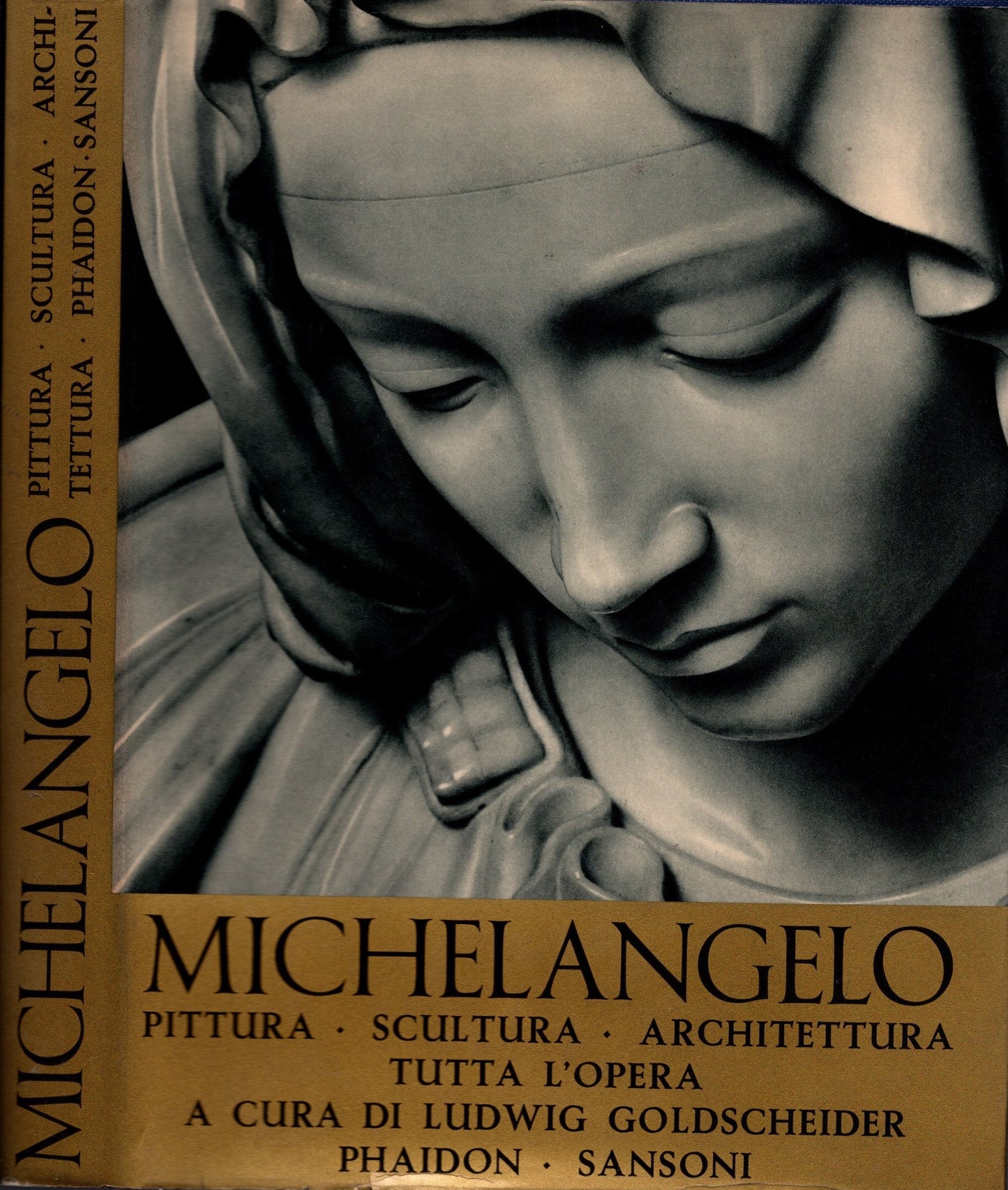 Michelangelo Pittura - Scultura - Architettura / Tutta L'opera *