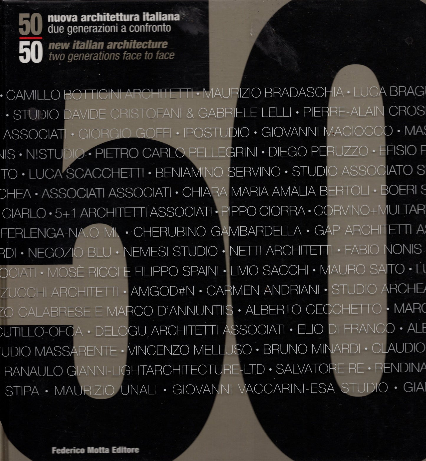 50. Nuova architettura italiana. Due generazioni a confronto. Ediz. illustrata
