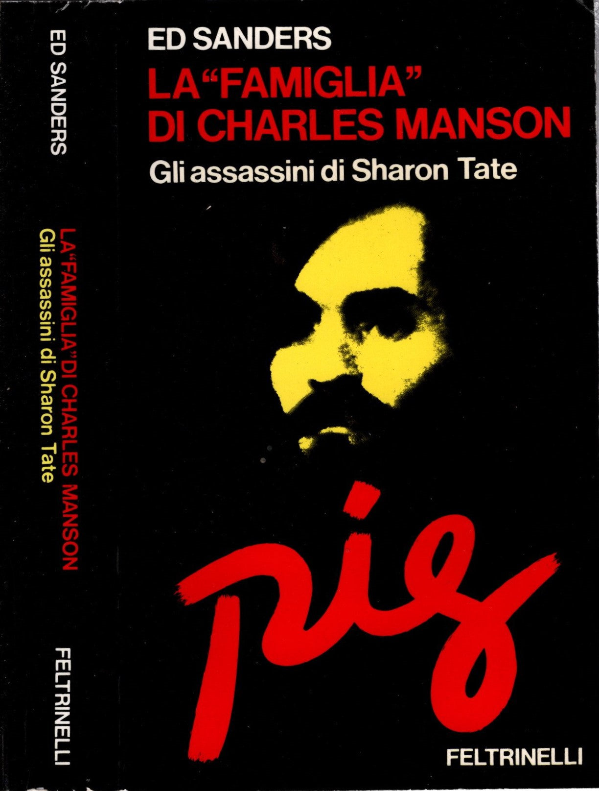 La famiglia. Charles Manson e gli assassini di Sharon Tate * Ed Sanders