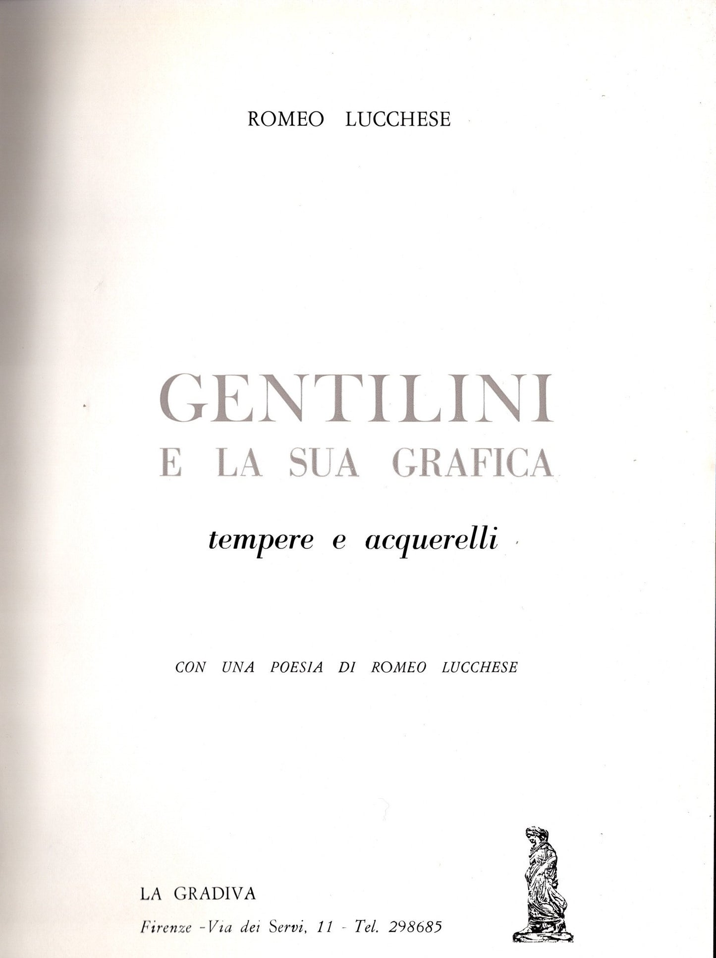 Gentilini - e la sua grafica tempere e acquarelli. Con una poesia di Romeo Lucchese -*