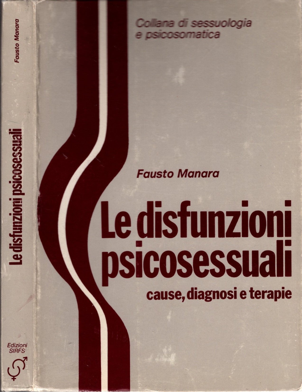 Le disfunzioni psicosessuali. Cause, diagnosi, terapie di Fausto Manara