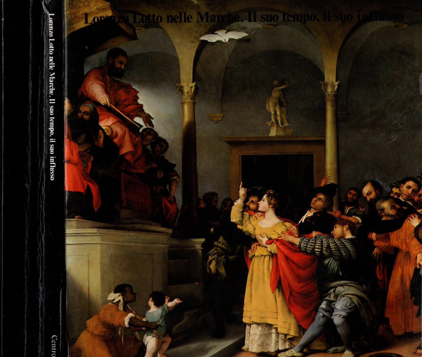 Lorenzo Lotto nelle Marche. Il suo tempo, il suo influsso