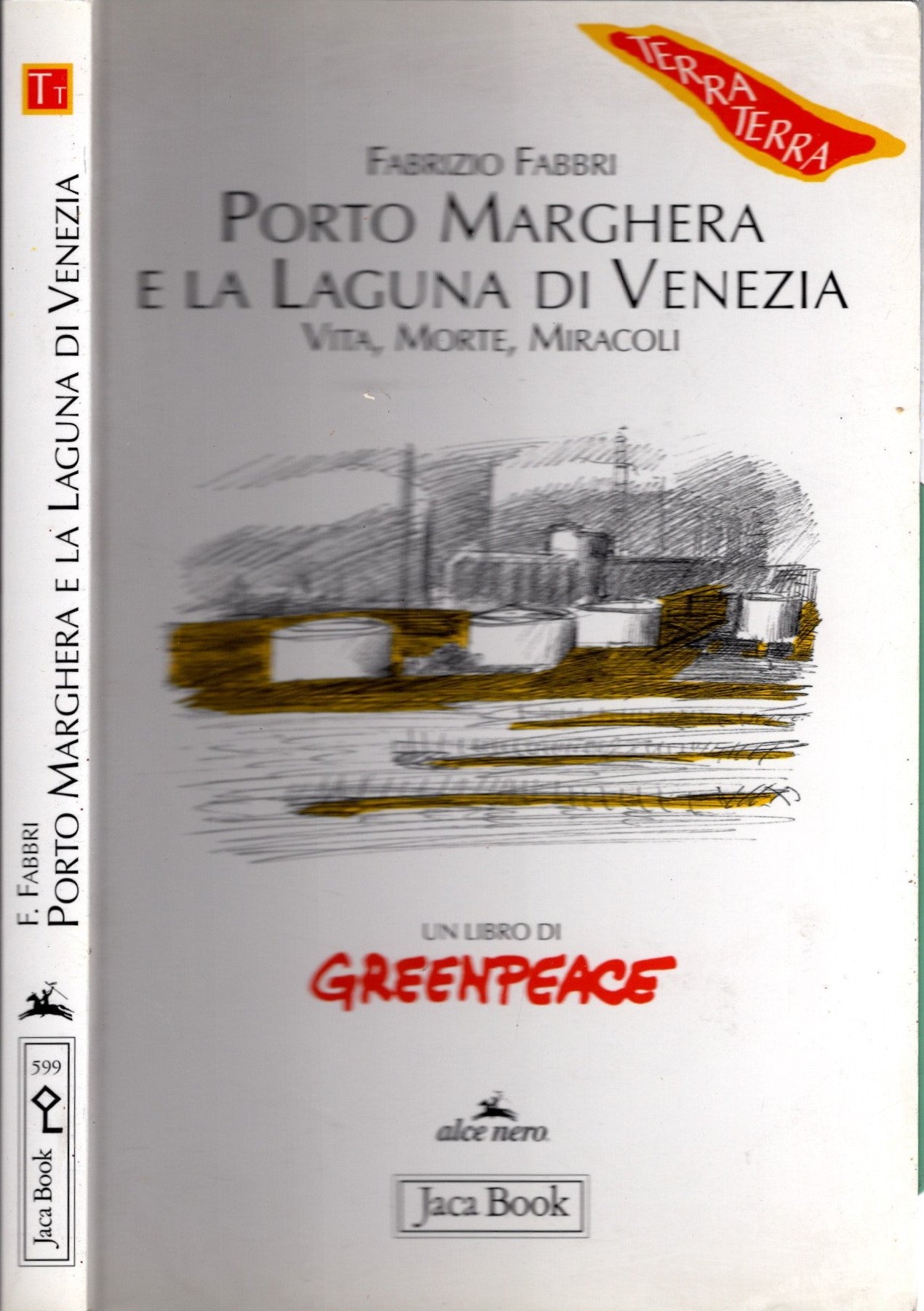 Porto Marghera e la laguna di Venezia. Vita, morte, miracoli - Fabrizio fabbri