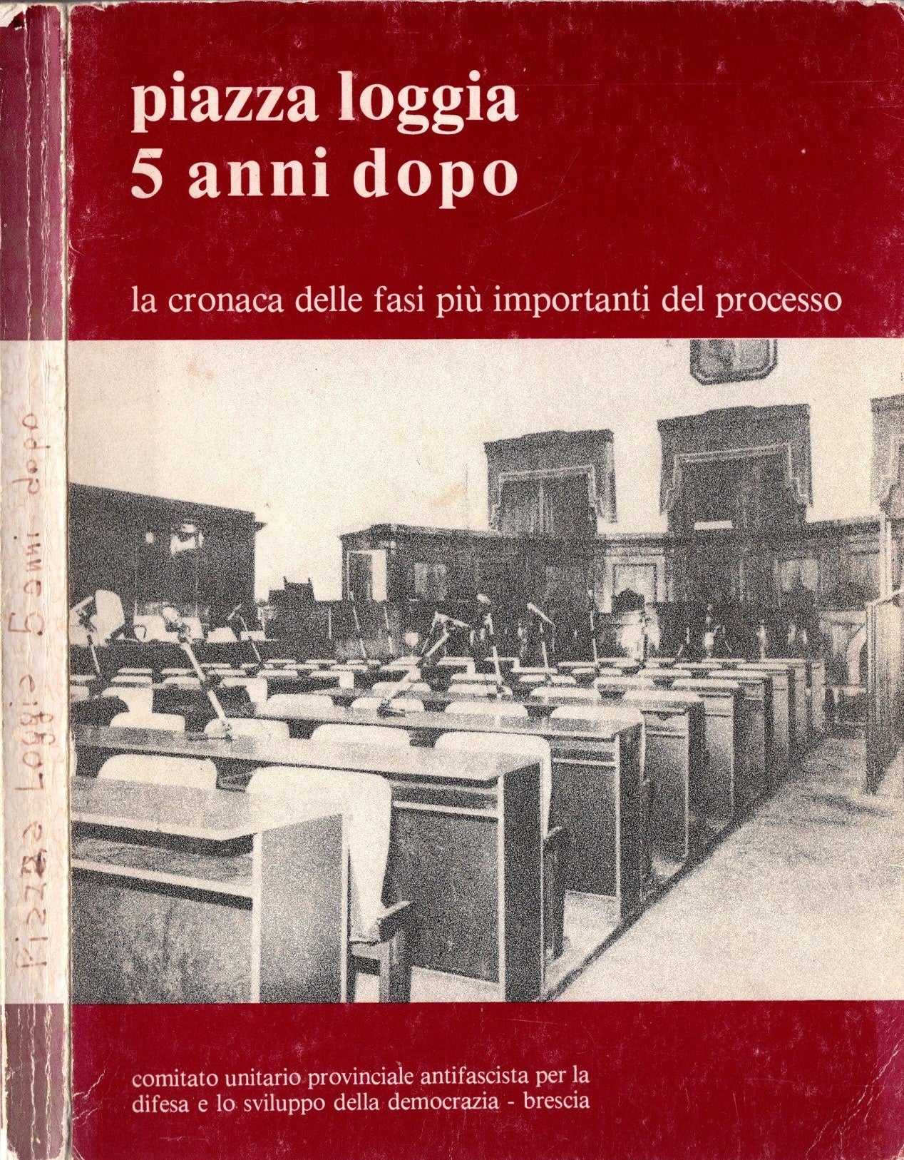 Piazza della Loggia 5 anni dopo - la cronaca delle fasi più importanti del processo * - IOLIBROCARMINE