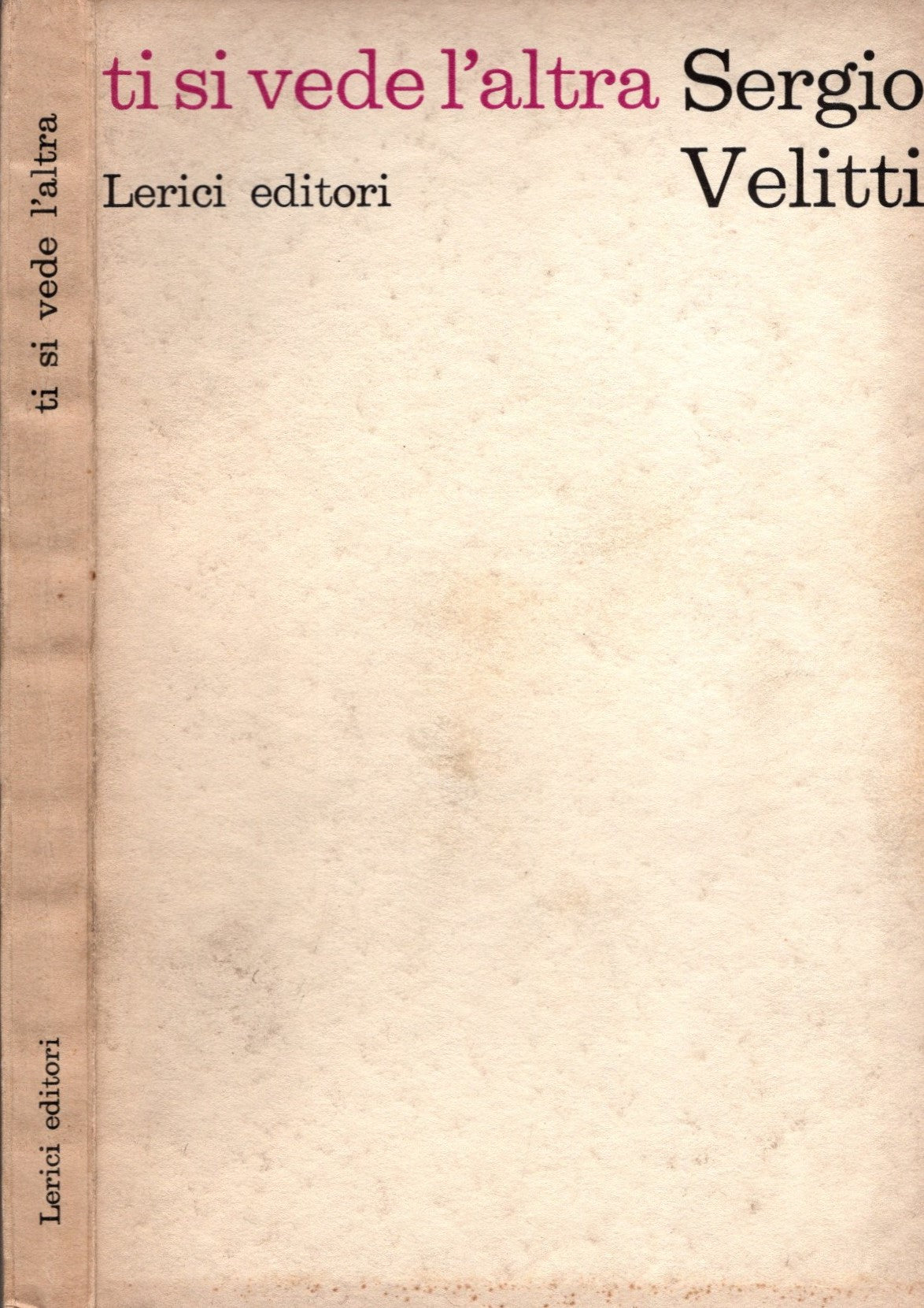 Ti si vede l'altra - Sergio Velitti - IOLIBROCARMINE