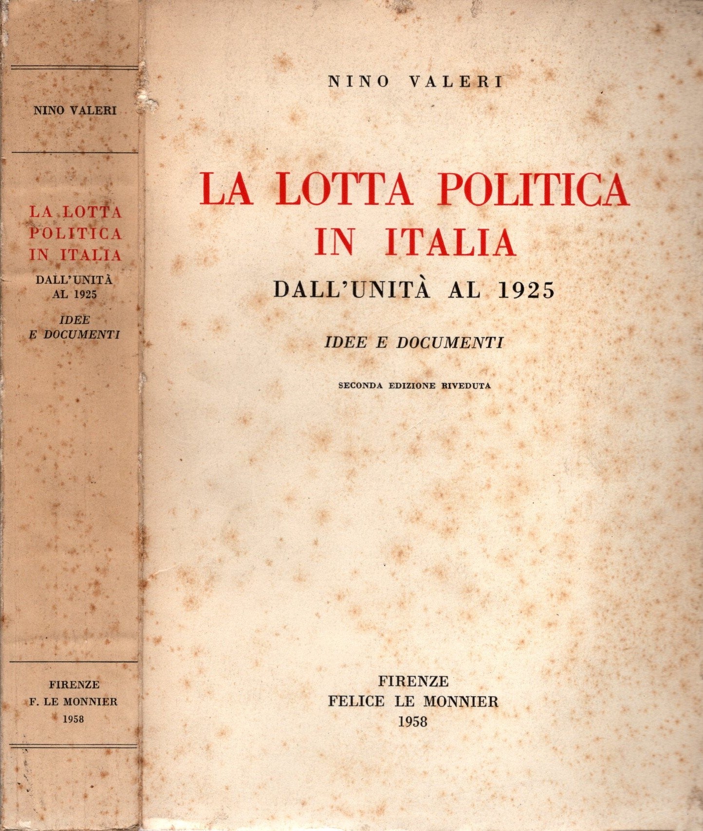 La lotta politica in Italia dall'Unità al 1925. Idee e documenti. - Nino Valeri