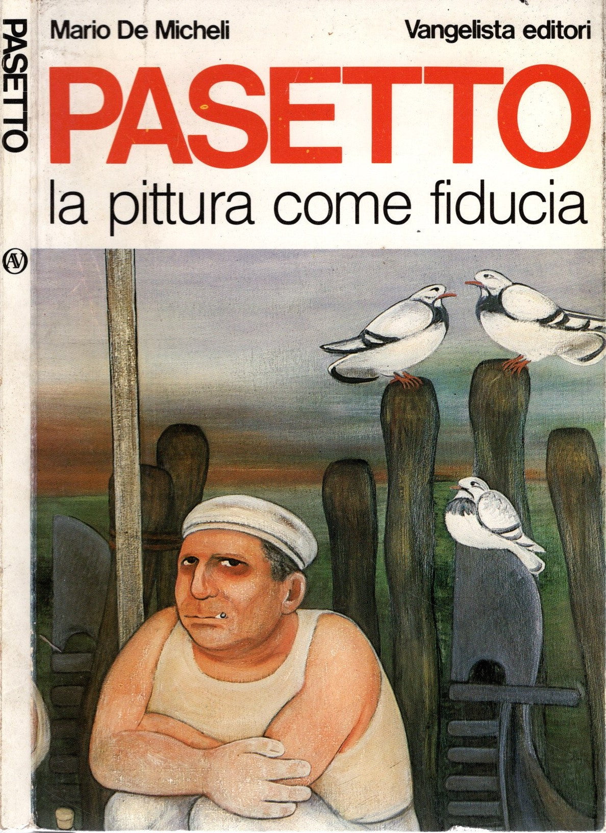 Pasetto - La pittura come fiducia / Mario De Micheli - IOLIBROCARMINE