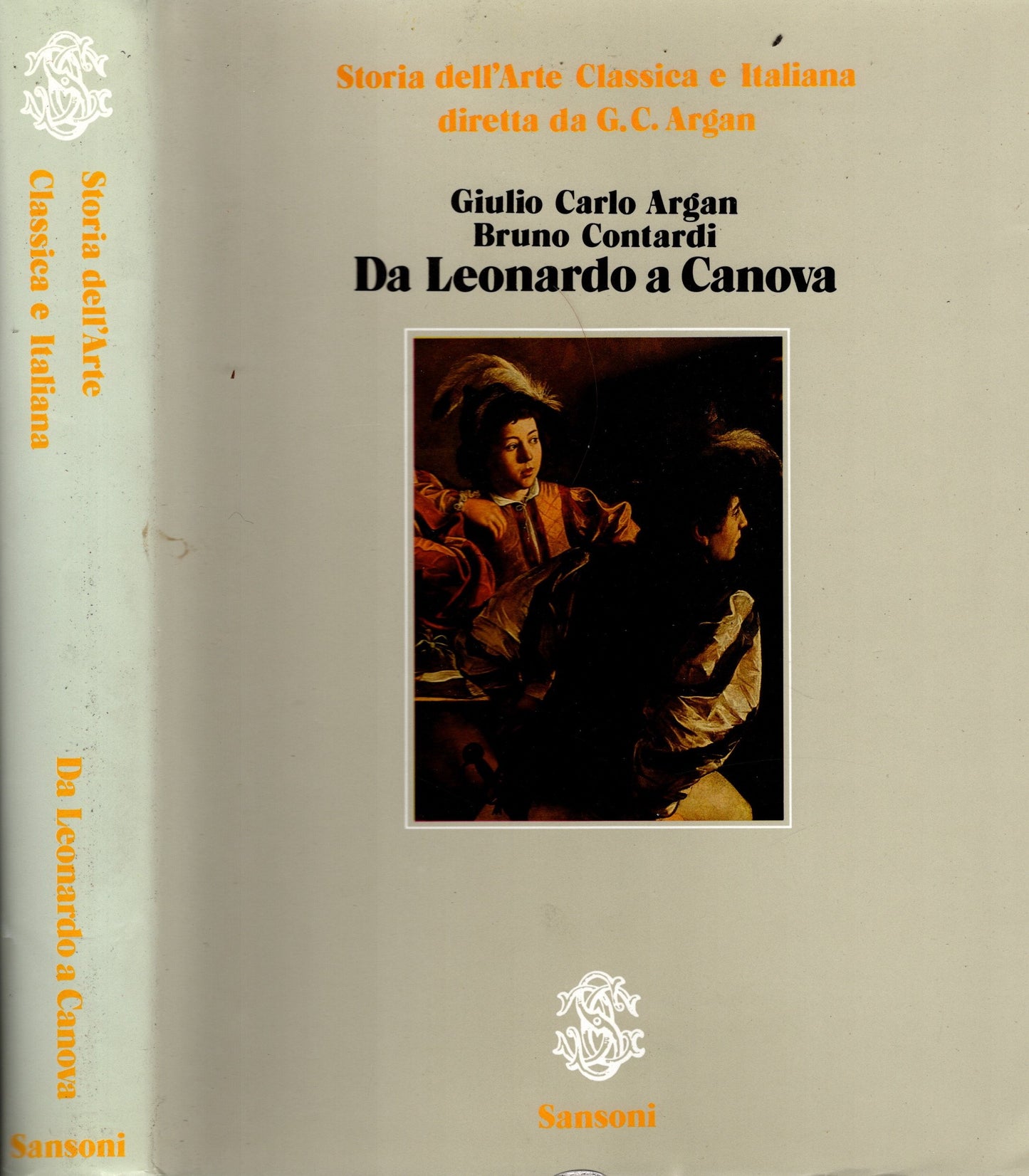 Da Leonardo a Canova (Storia dell'Arte Classica e Italiana) - IOLIBROCARMINE