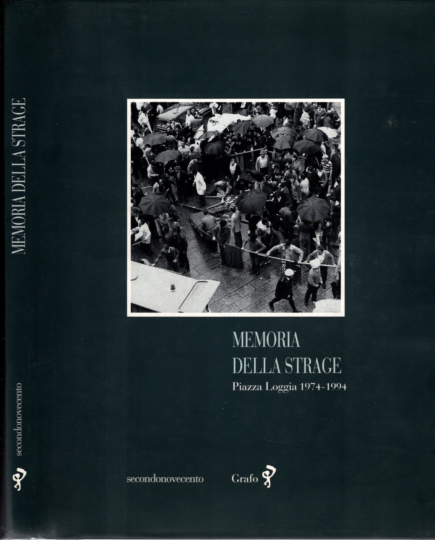Memoria della strage. Piazza della Loggia (1974-1994)