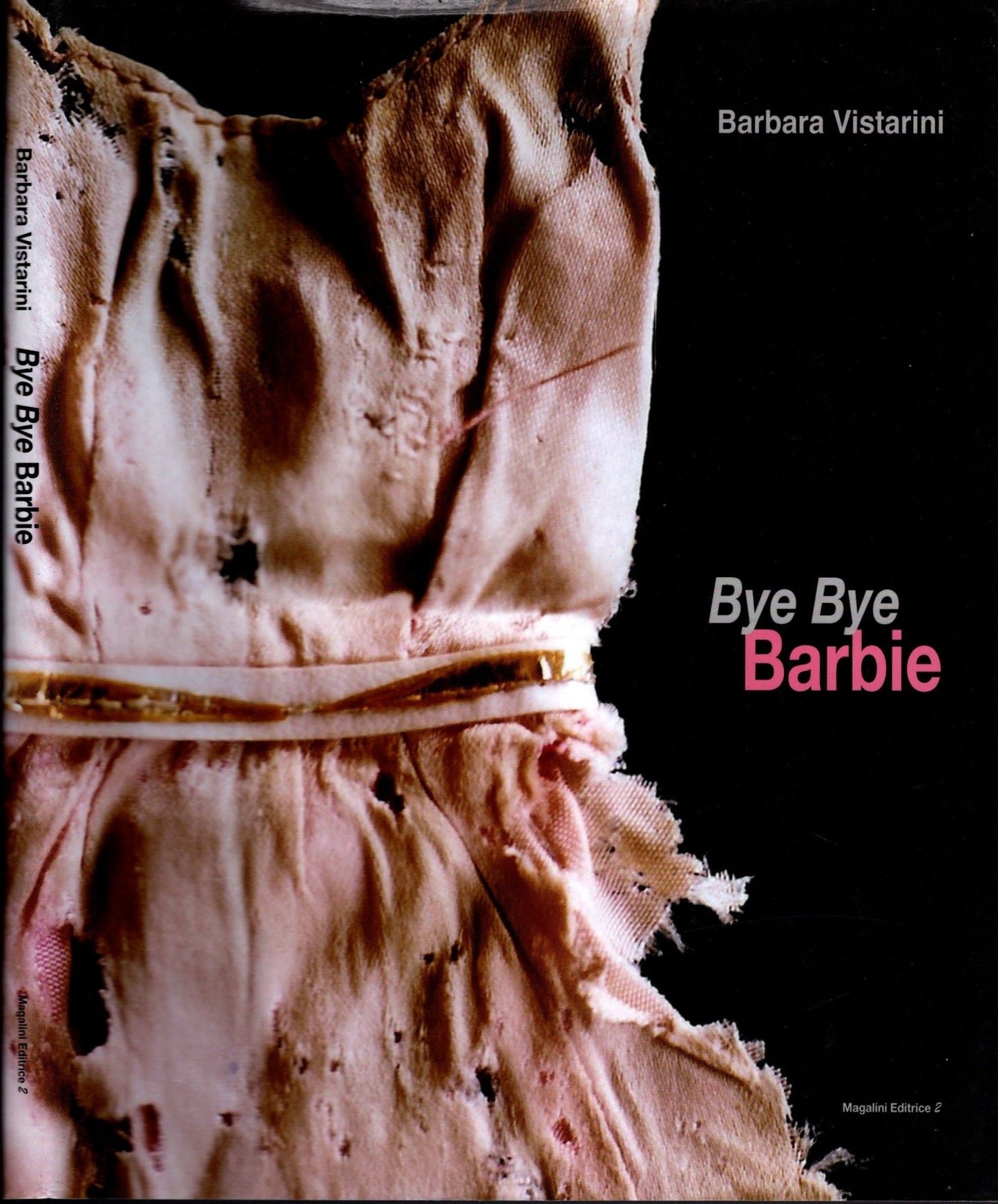 Bye Bye Barbie - Barbara Vistarini - IOLIBROCARMINE