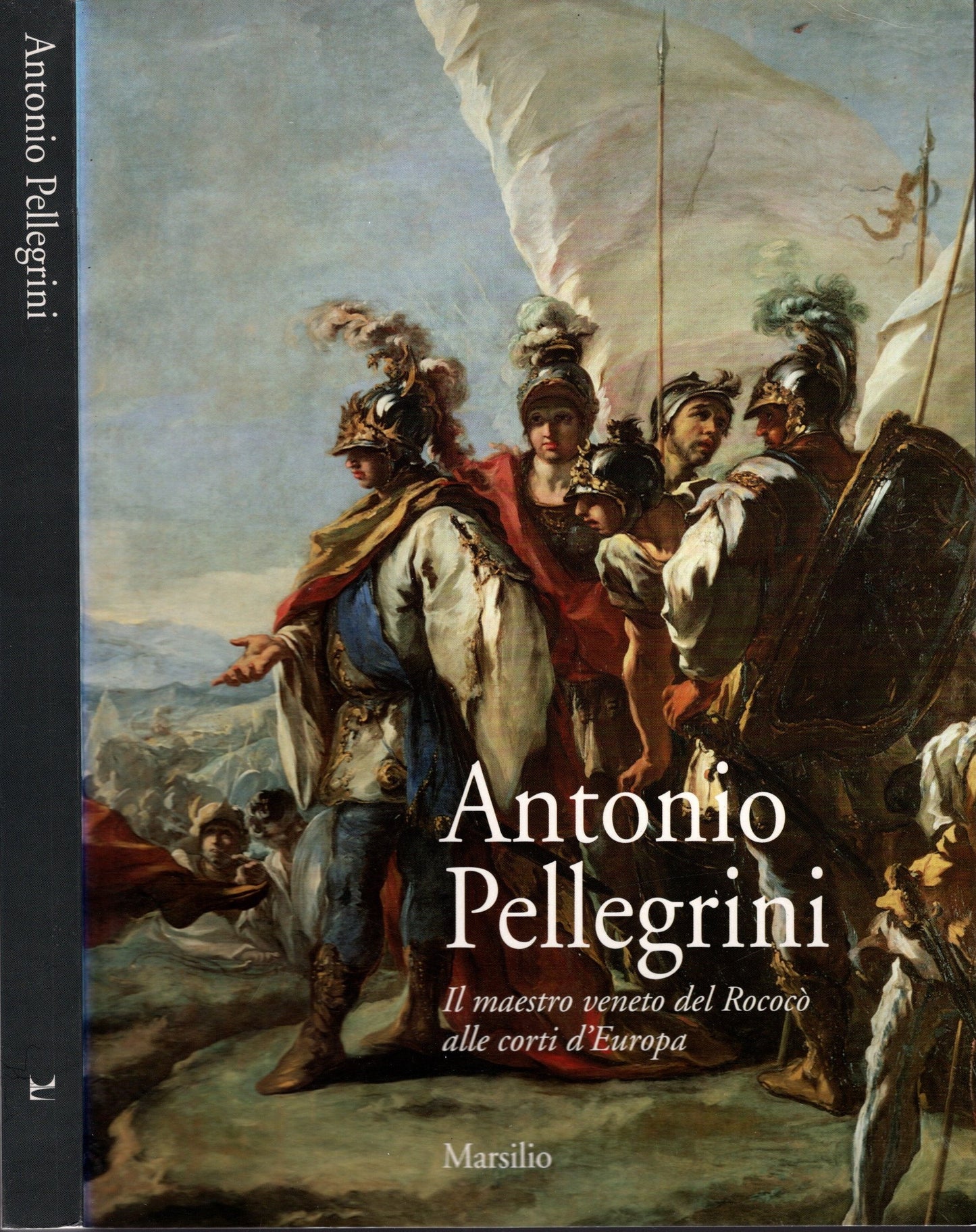 Antonio Pellegrini. Il maestro veneto del rococò alle corti d'Europa - IOLIBROCARMINE