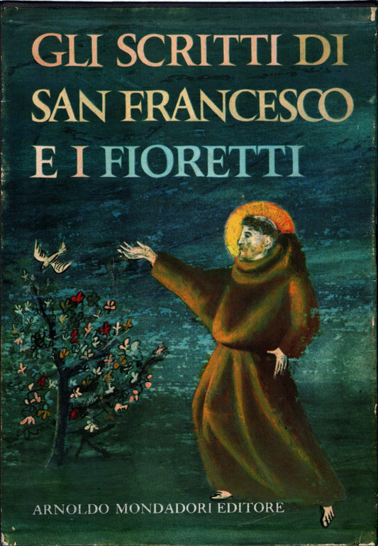Gli scritti di San Francesco e i fioretti di san Francesco