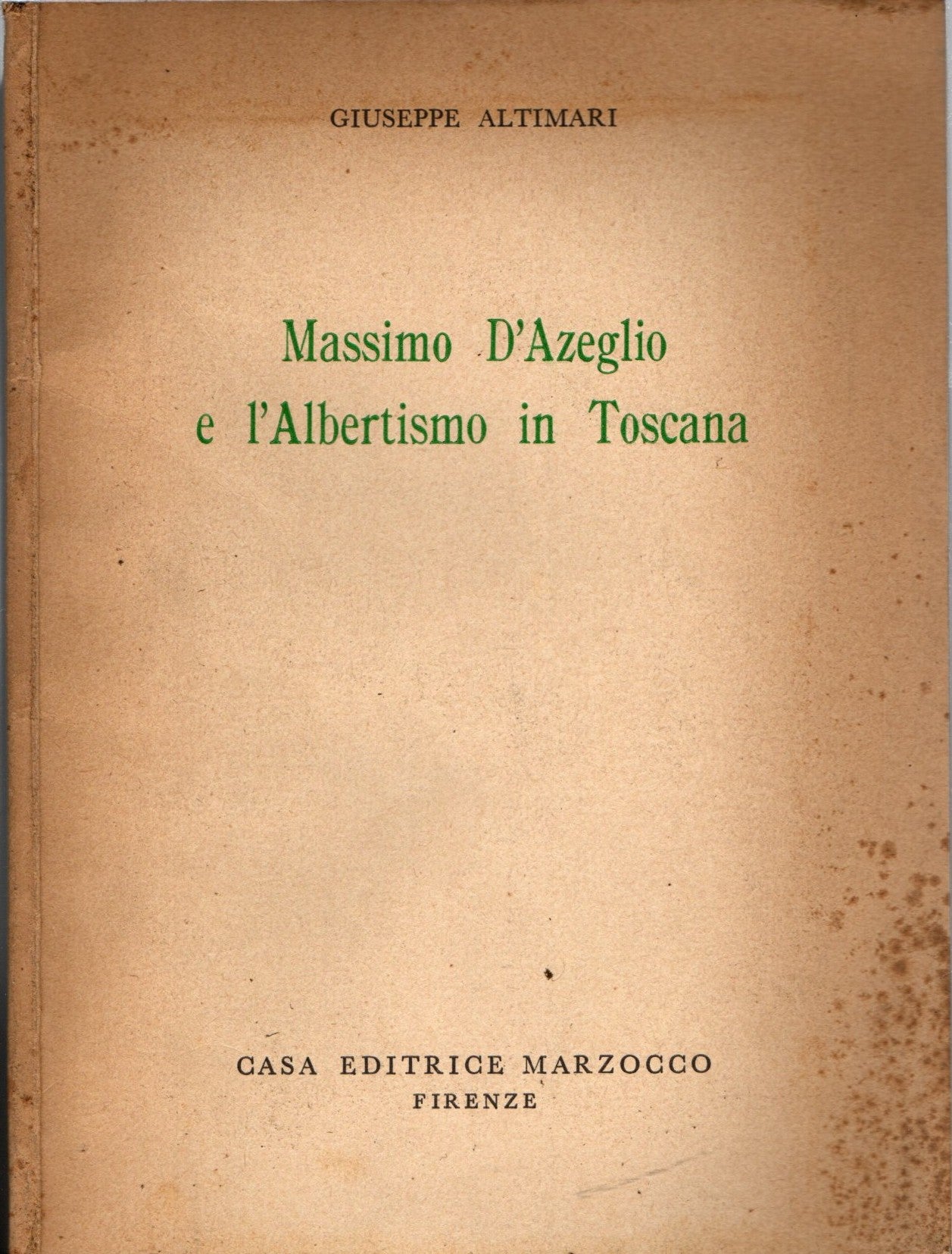 Massimo D'Azeglio e l'Albertismo in Toscana di Giuseppe Altimari