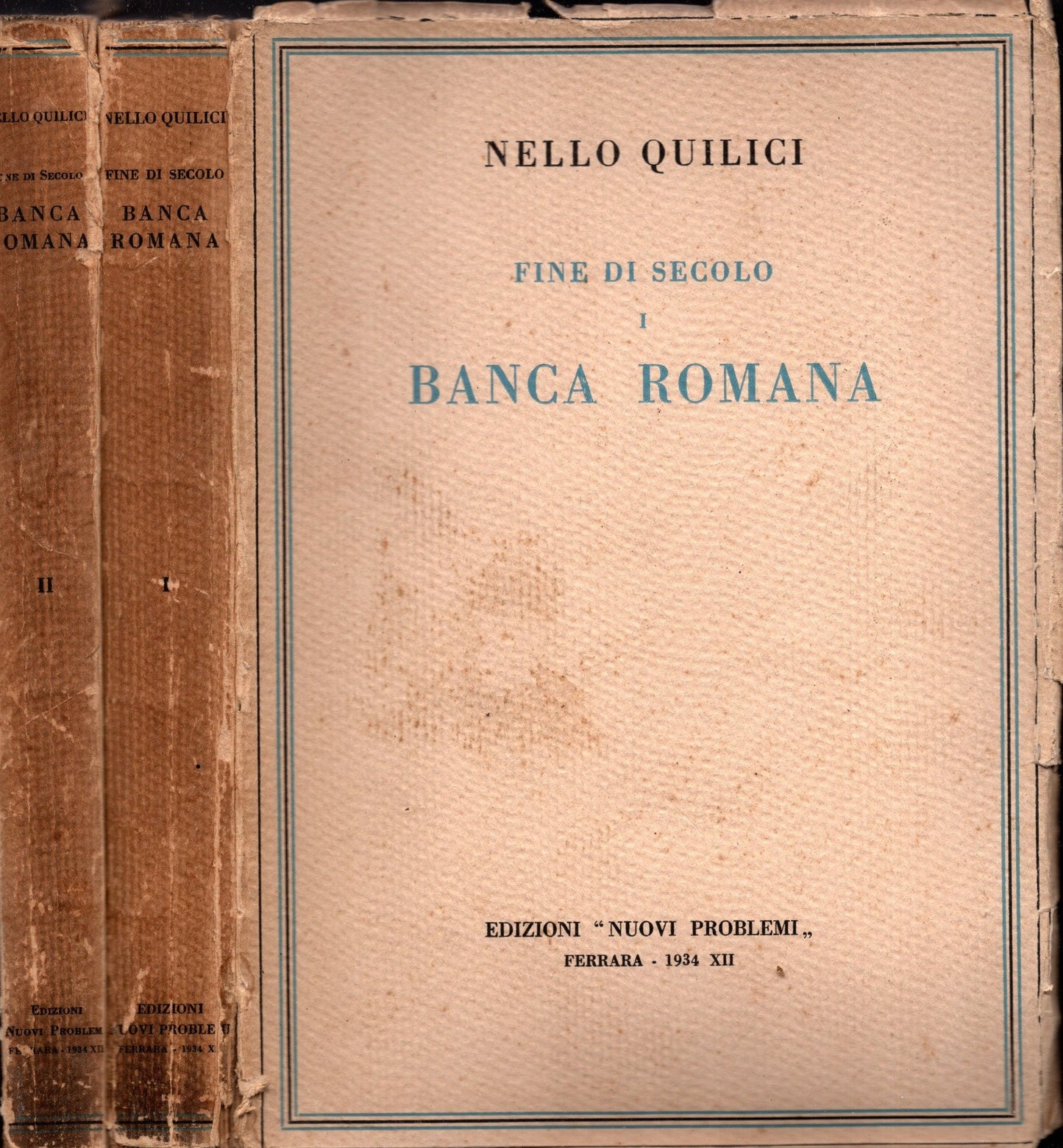 Fine di secolo - Banca Romana 2 volumi di Nello Quilici