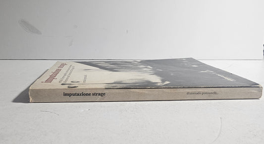 Dorso volume Imputazione Strage di Corrado Ponzanelli iolibrocarmine