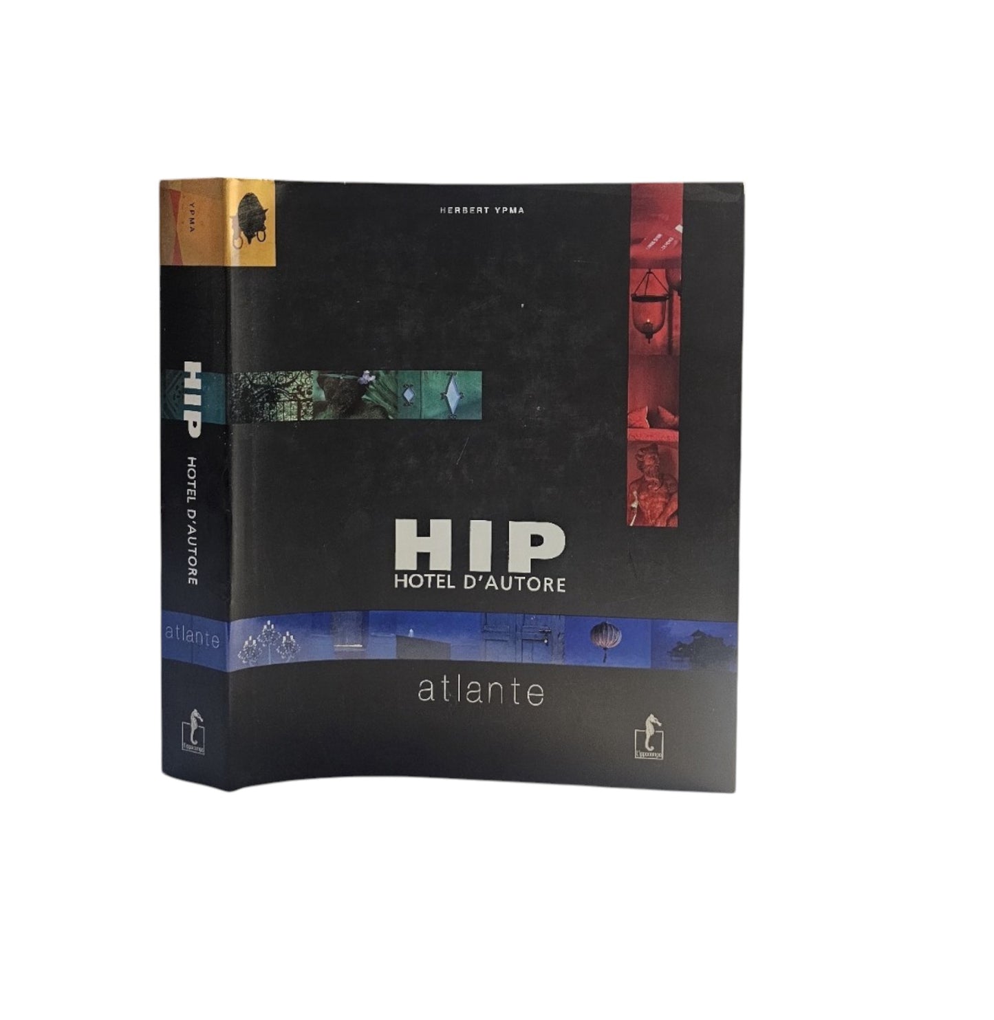 Hip Hotel d'autore. Ediz. illustrata di herbert Ypma