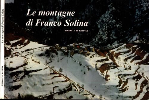 LE MONTAGNE DI FRANCO SOLINA ** GIORNALE DI BRESCIA** - IOLIBROCARMINE