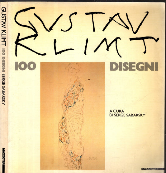 Gustav Klimt : cento disegni**
