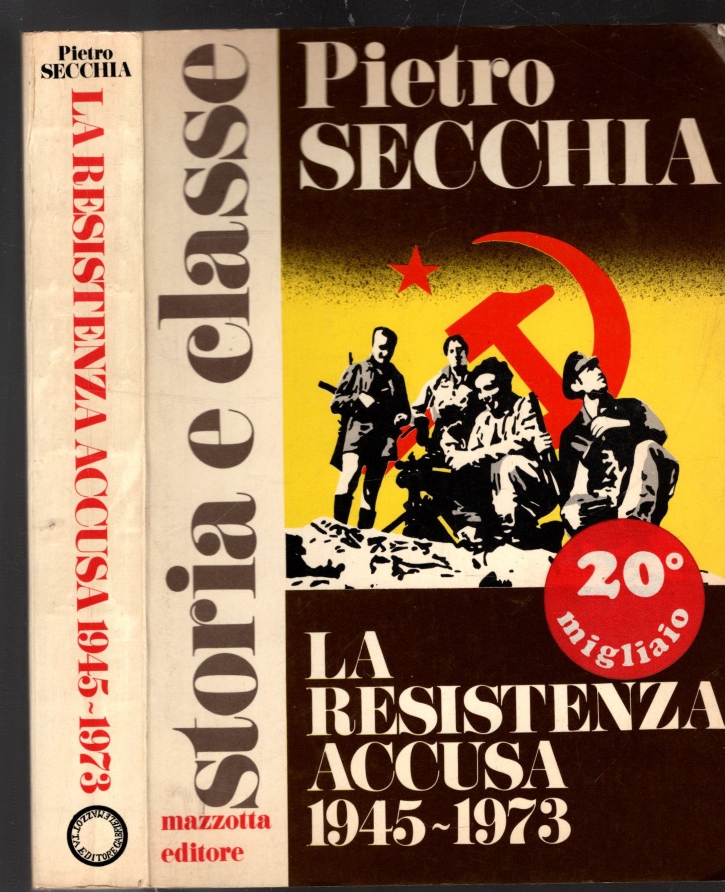 La resistenza accusa 1945-1973 di Pietro Secchia **