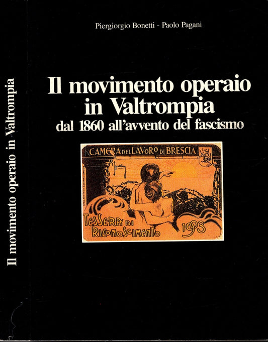 Il Movimento Operaio In Valtrompia Dal 1860 All'avvento Del Fascismo**