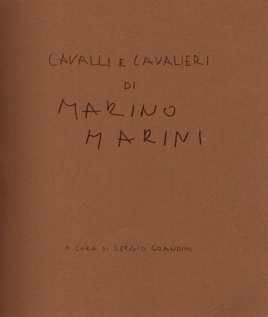 Cavalli E Cavalieri Di Marino Marini di Sergio Grandini