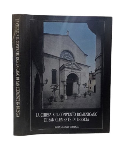 La chiesa e il convento domenicano di San Clemente in Brescia