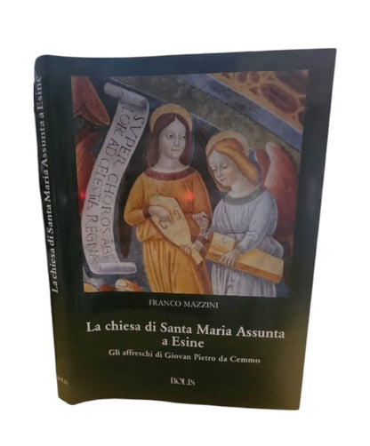 Santa Maria Assunta A Esine - I Dipinti Murali Di Giovan Pietro Da Cemmo I Restauri * F. Mazzini *