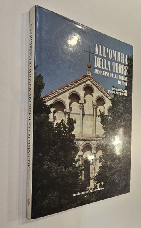 All'ombra Della Torre. Immagini Dalle Chiese Di Pisa