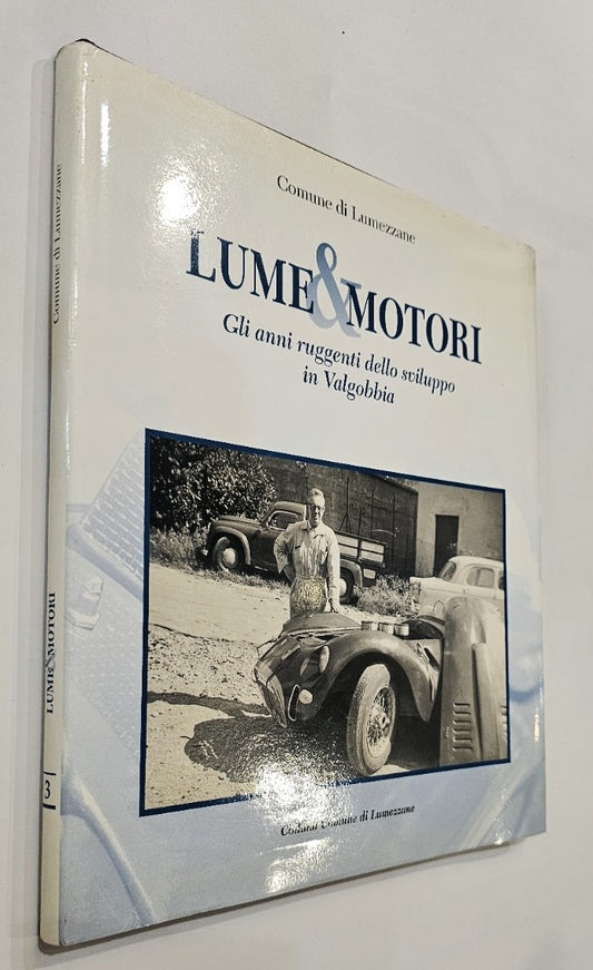 Lume e Motori Gli anni ruggenti dello sviluppo in Valgobbia