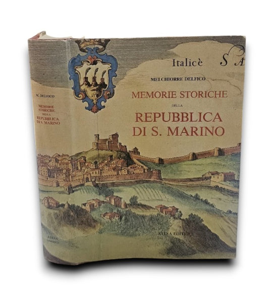 Memorie storiche della Repubblica di San Marino raccolte dal Cavaliere Melchiorre Delfico