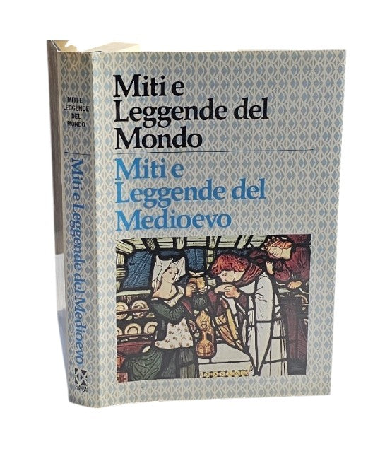 Miti e leggende del mondo: miti e leggende del medioevo