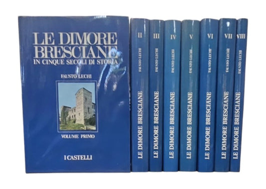Le Dimore Bresciane In Cinque Secoli Di Storia 8 Vol.