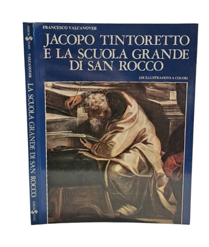 Jacopo Tintoretto e la Scuola Grande di San Rocco di Francesco Valcanover