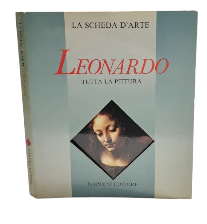 Leonardo. Tutta la pittura