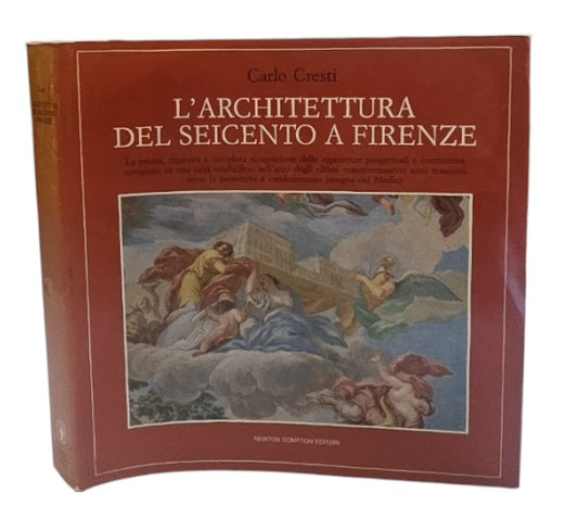 L'architettura del Seicento a Firenze di Carlo Cresti