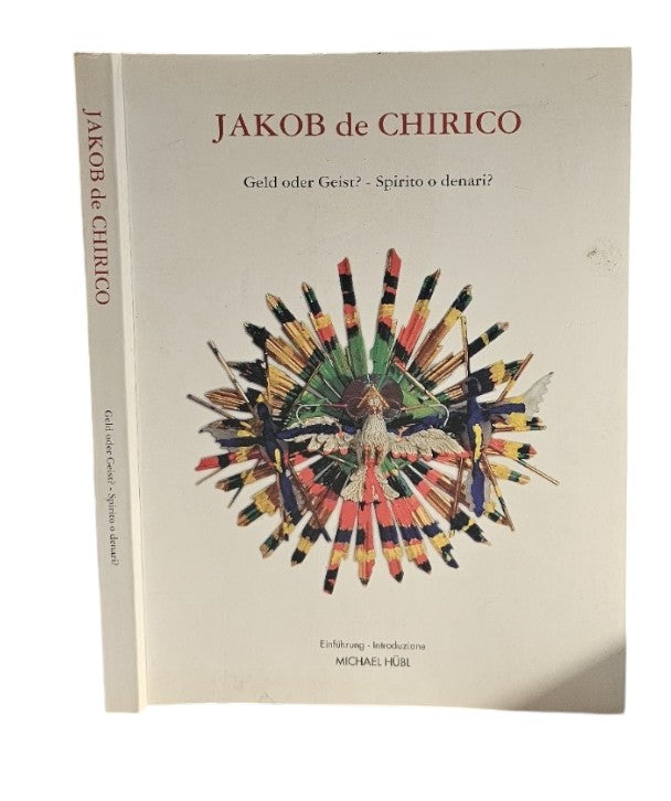 Jakob De Chirico - Geld oder Geist? - Spirito o denari? - IOLIBROCARMINE