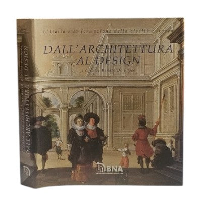 L'Italia e la formazione della civiltà europea - Dall'Architettura al Design
