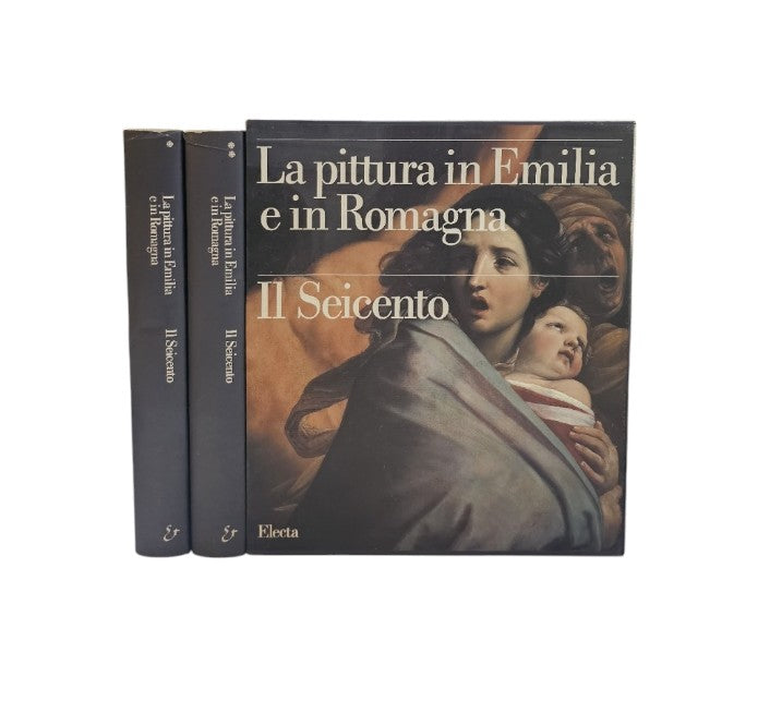 La pittura in Emilia e in Romagna. Il Seicento di Emiliani Andrea